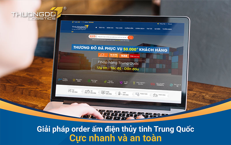  Giải pháp order ấm điện thủy tinh Trung Quốc cực nhanh và an toàn