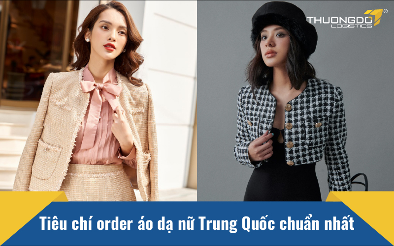  Tiêu chí order áo dạ nữ Trung Quốc chuẩn nhất