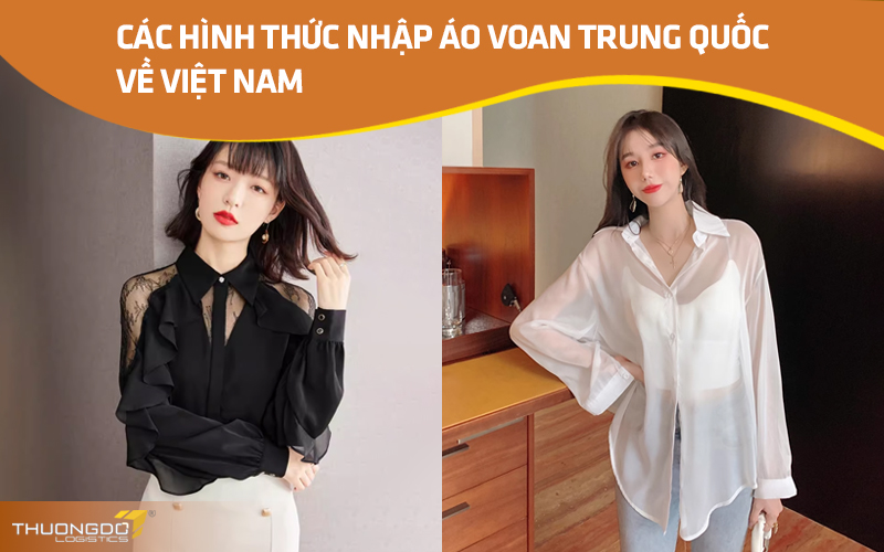  Các hình thức nhập áo voan Trung Quốc về Việt Nam