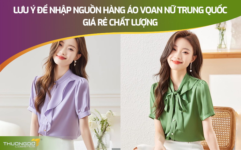  Lưu ý để nhập nguồn hàng áo voan nữ Trung Quốc giá rẻ chất lượng