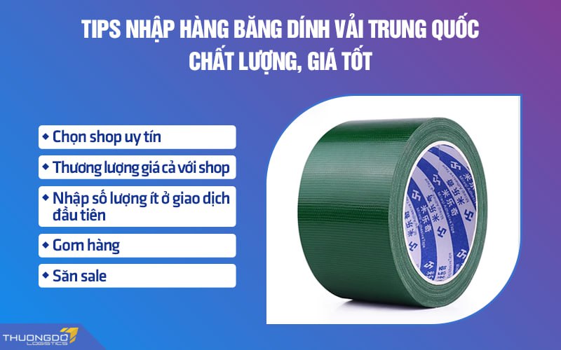 Tips nhập hàng băng dính vải Trung Quốc chất lượng, giá tốt