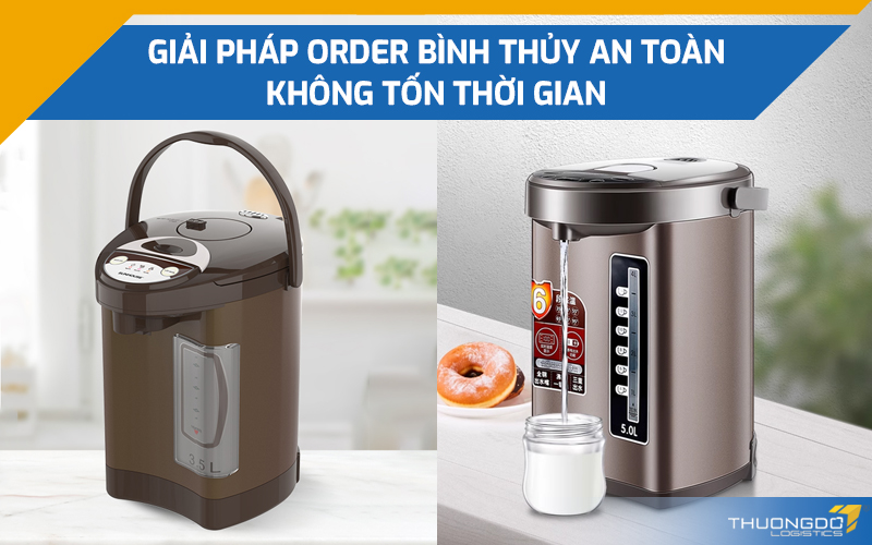  Giải pháp order bình thủy an toàn không tốn thời gian 