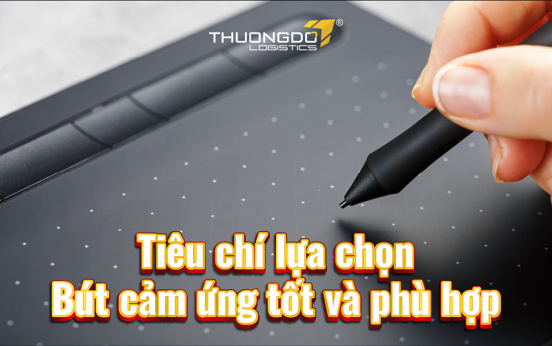  Tiêu chí lựa chọn bút cảm ứng tốt và phù hợp