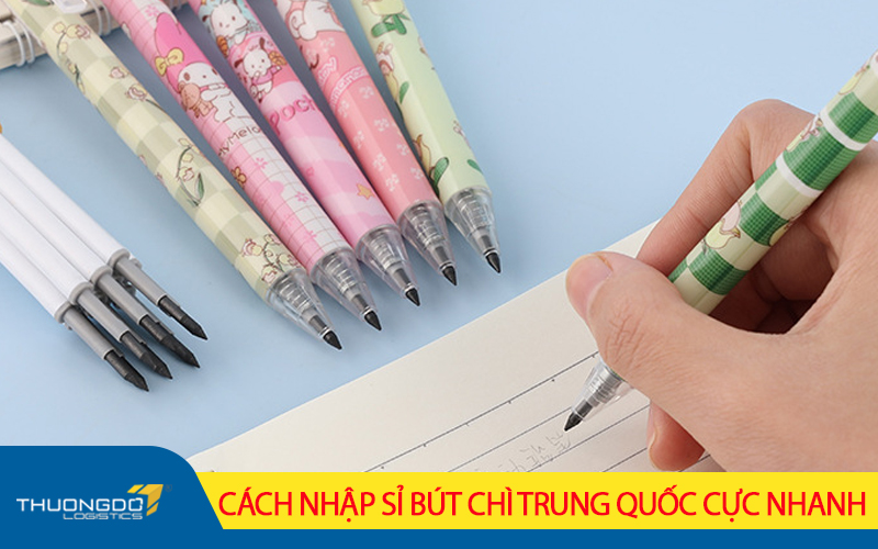 Lý do nên chọn kinh doanh bút chì Trung Quốc