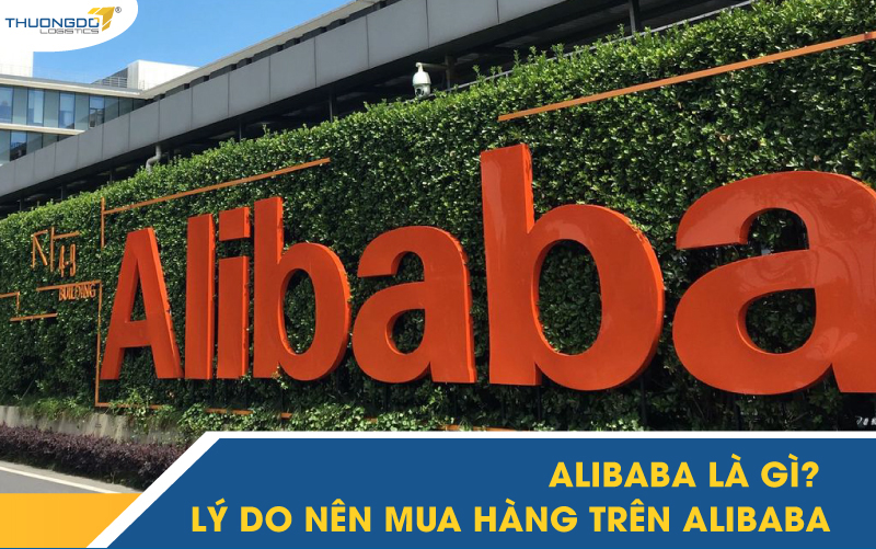  Lý do nên mua hàng trên Alibaba