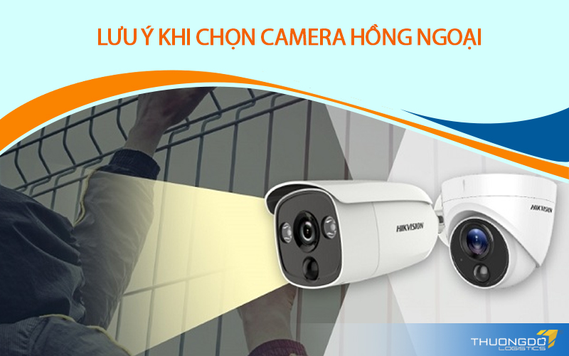 Lưu ý khi chọn camera hồng ngoại