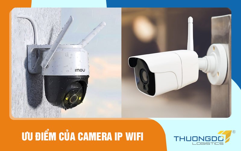 Ưu điểm của camera IP wifi