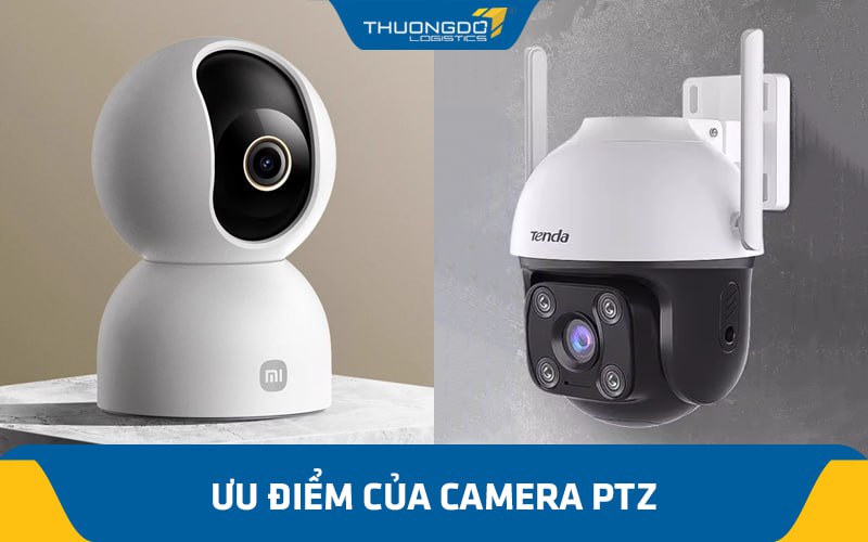 Ưu điểm của camera PTZ