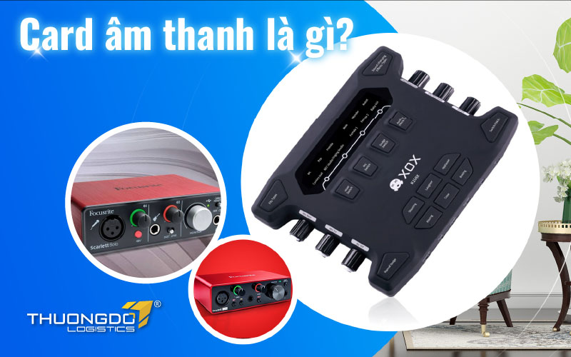  Card âm thanh là gì?