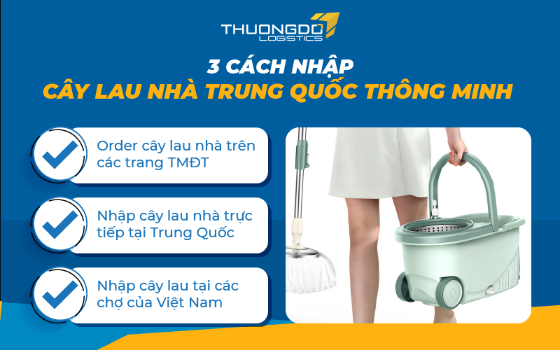  3 cách nhập cây lau nhà Trung Quốc thông minh 