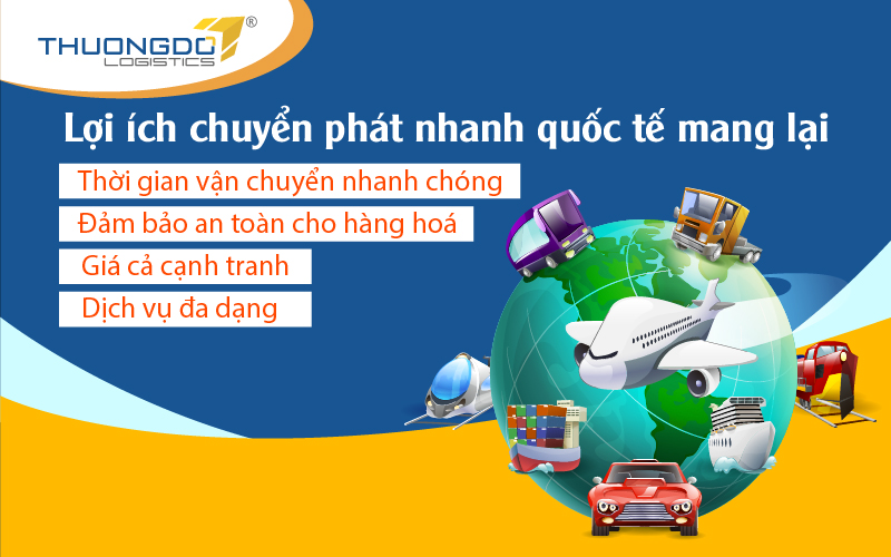  Lợi ích chuyển phát nhanh quốc tế mang lại