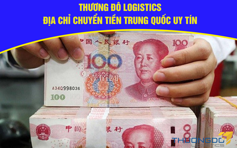 Thương Đô Logistics  - Địa chỉ chuyển tiền Trung Quốc uy tín