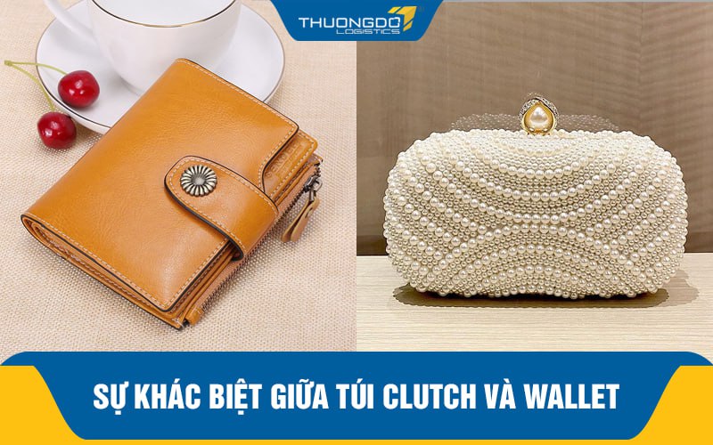 Sự khác biệt giữa túi clutch và wallet