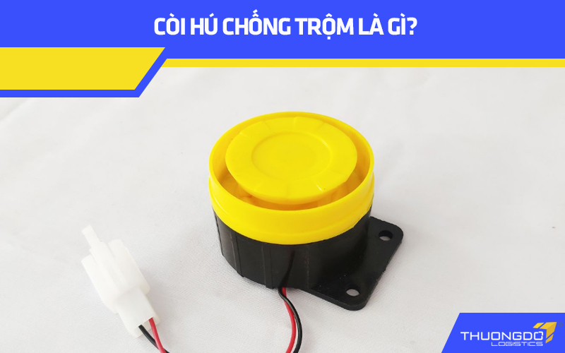 Còi hú chống trộm là gì?