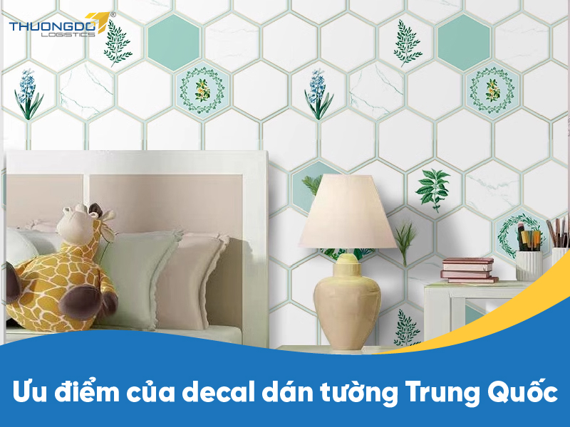  Ưu điểm của decal dán tường Trung Quốc