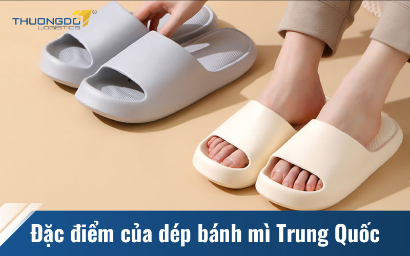  Đặc điểm của dép bánh mì Trung Quốc