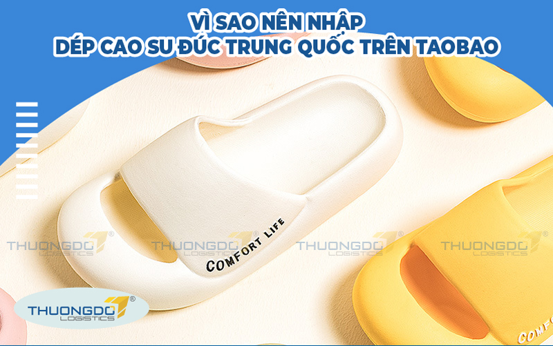  Vì sao nên nhập dép cao su đúc Trung Quốc trên Taobao