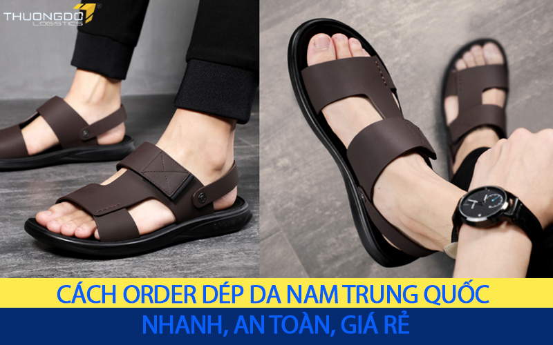 cách order dép da nam nội địa Trung Quốc