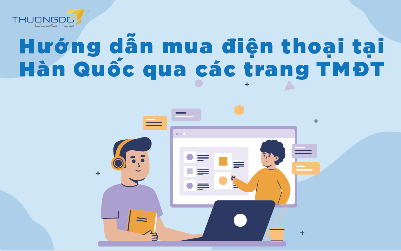 Hướng dẫn mua điện thoại tại Hàn Quốc qua các trang TMĐT