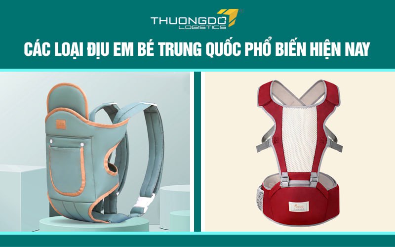 Các loại địu em bé Trung Quốc phổ biến hiện nay