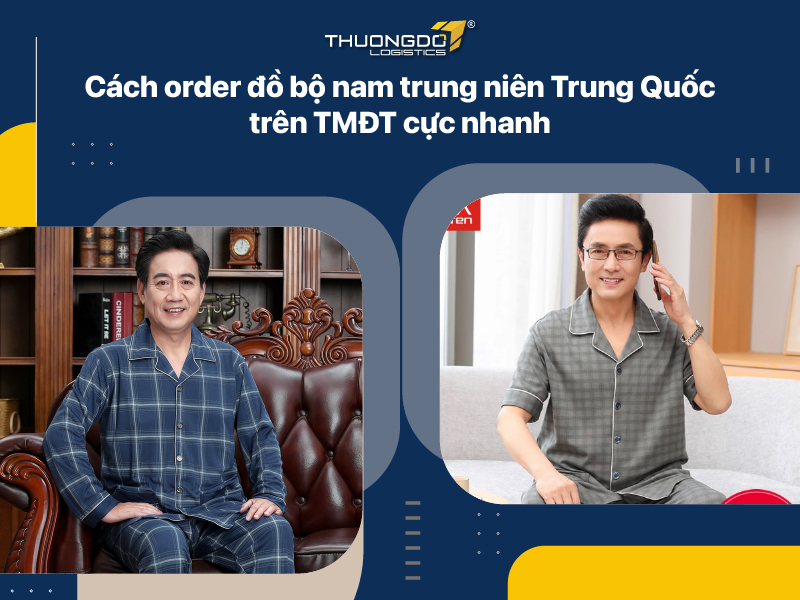  Cách order đồ bộ nam trung niên Trung Quốc trên TMĐT cực nhanh