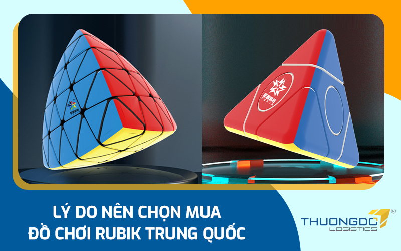  Lý do nên chọn mua đồ chơi Rubik Trung Quốc