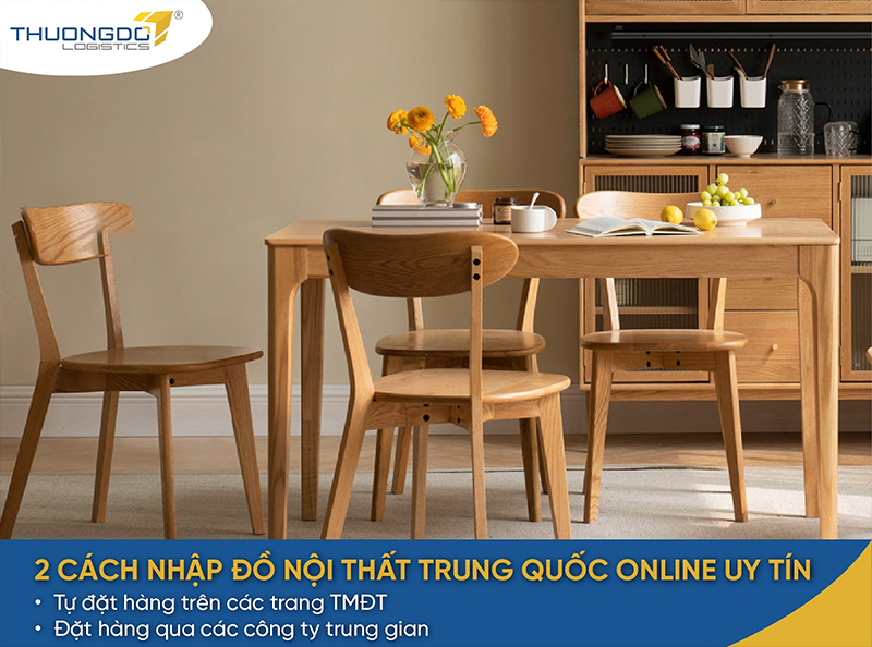  2 cách nhập đồ nội thất Trung Quốc online uy tín