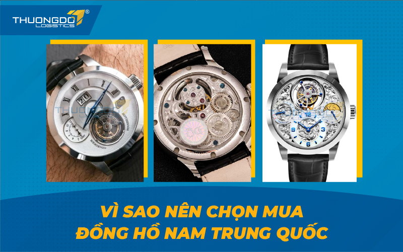  Lý do nên chọn mua đồng hồ nam Trung Quốc