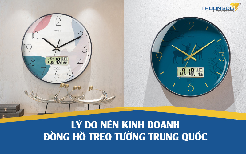  Lý do nên kinh doanh đồng hồ treo tường Trung Quốc