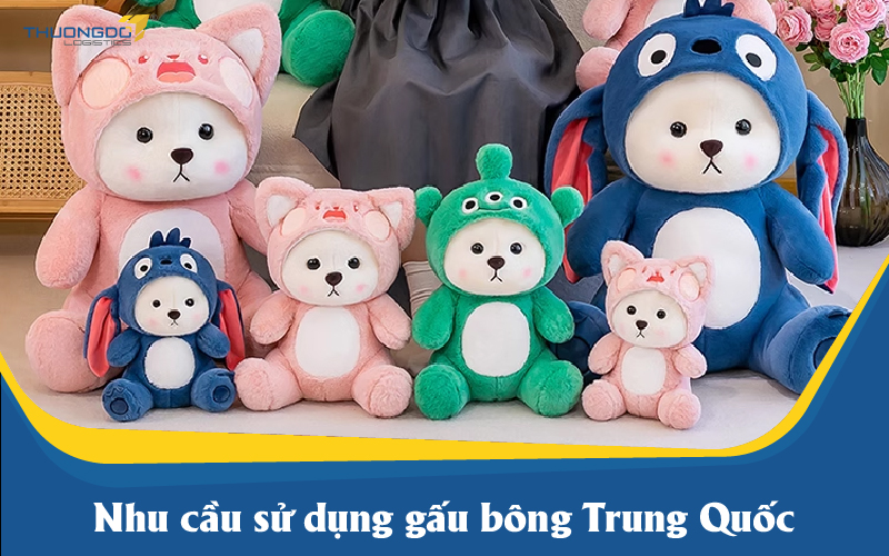  Nhu cầu sử dụng gấu bông Trung Quốc