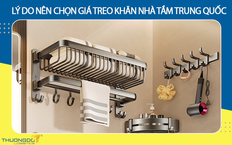 Lý do nên chọn giá treo khăn nhà tắm Trung Quốc