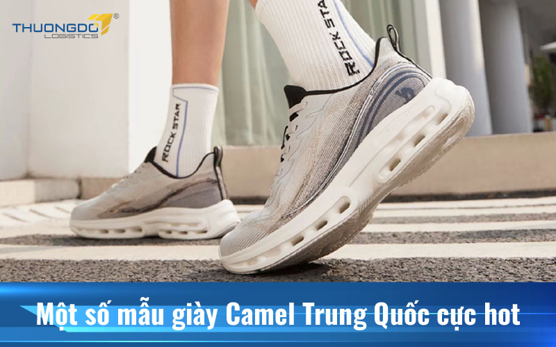  Một số mẫu giày Camel Trung Quốc cực hot