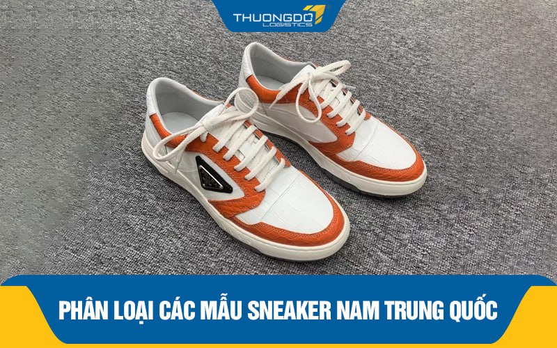 Phân loại các mẫu sneaker nam Trung Quốc hiện nay