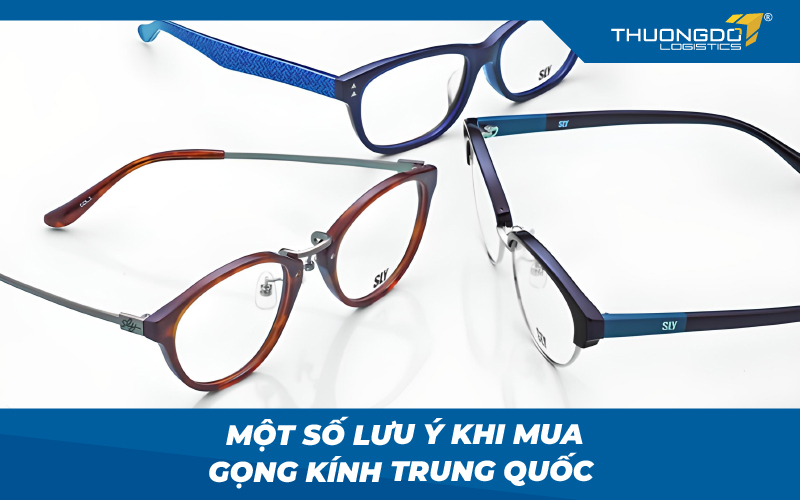  Một số lưu ý khi mua gọng kính Trung Quốc