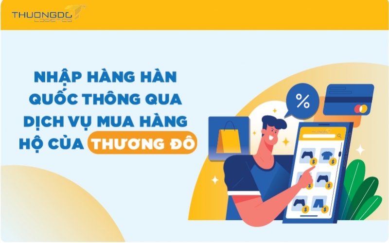  Lợi ích khi nhập hàng Hàn Quốc tại Thương Đô