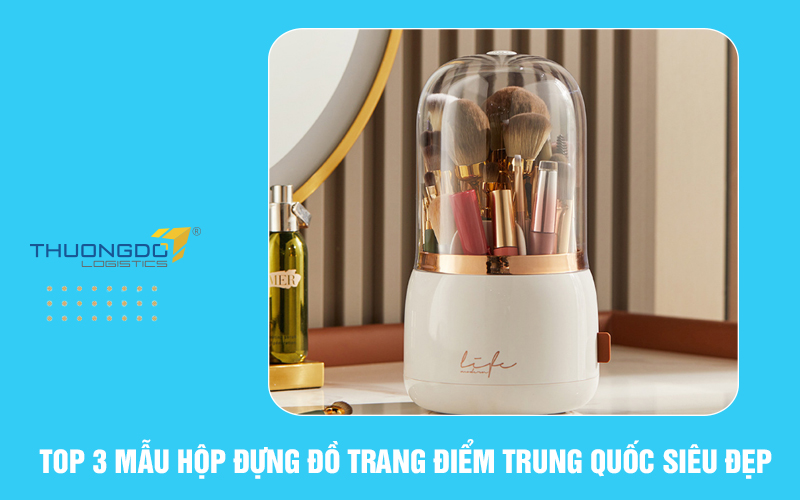 Top 3 mẫu hộp đựng đồ trang điểm Trung Quốc siêu đẹp