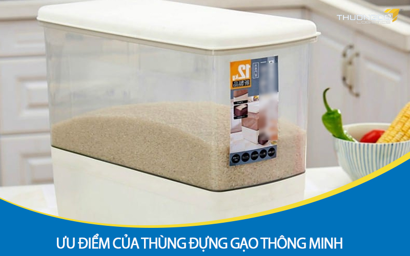 Ưu điểm của thùng đựng gạo thông minh