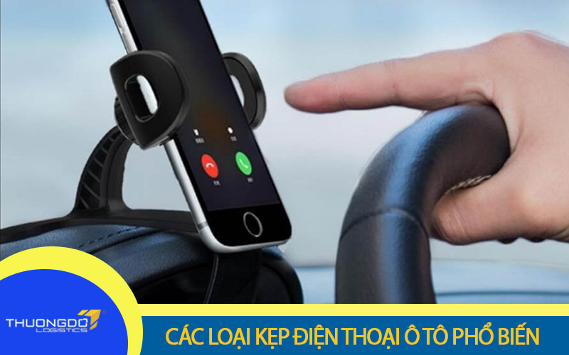 Các loại kẹp điện thoại ô tô phổ biến