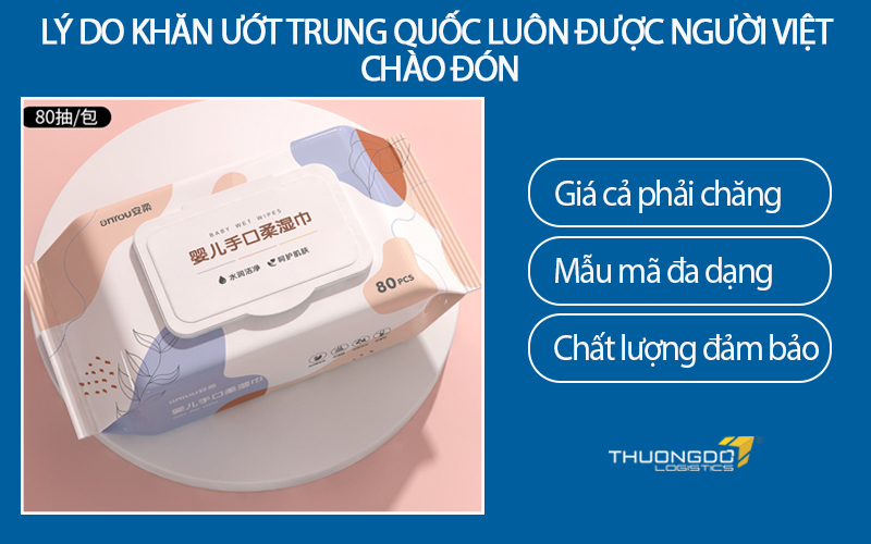 Lý do khăn ướt Trung Quốc luôn được người Việt chào đón