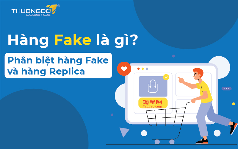  Thế nào là hàng Fake?