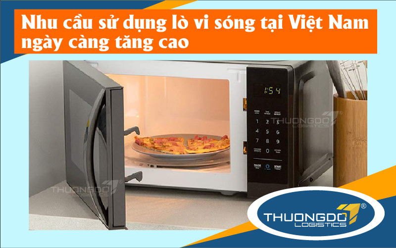  Nhu cầu sử dụng lò vi sóng tại Việt Nam ngày càng tăng cao