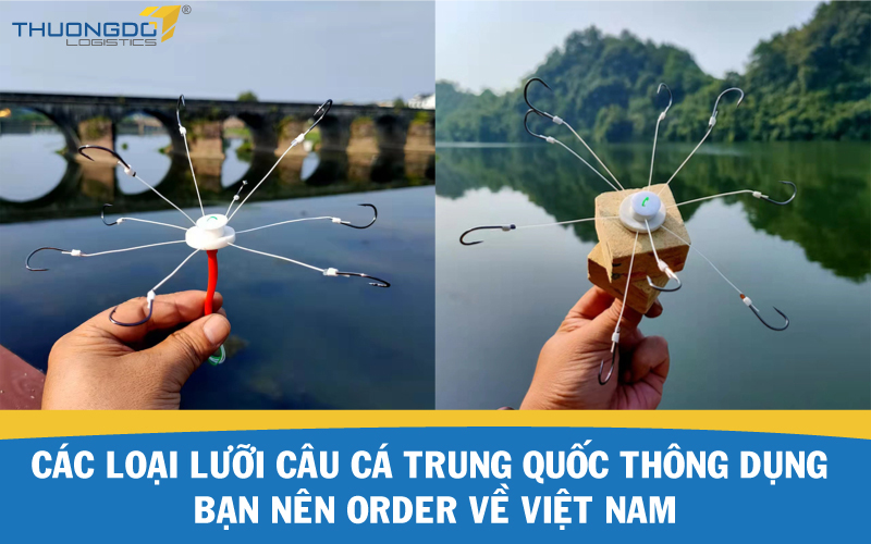  Các loại lưỡi câu cá Trung Quốc thông dụng bạn nên order về Việt Nam