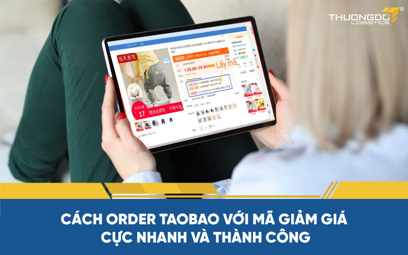  Cách order Taobao với mã giảm giá cực nhanh và thành công