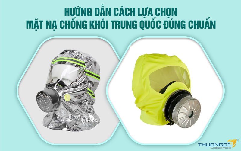 Hướng dẫn cách lựa chọn mặt nạ chống khói Trung Quốc đúng chuẩn
