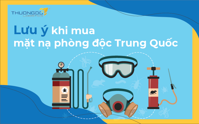  Cần lưu ý gì khi mua mặt nạ phòng độc Trung Quốc