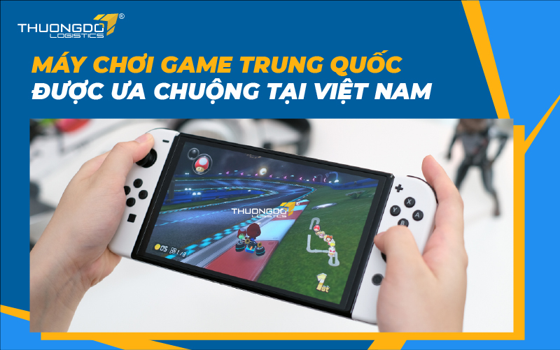  Máy chơi game Trung Quốc được ưa chuộng tại Việt Nam