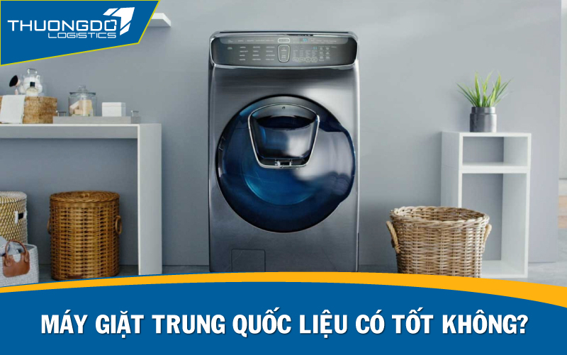  Máy giặt Trung Quốc liệu có tốt không?