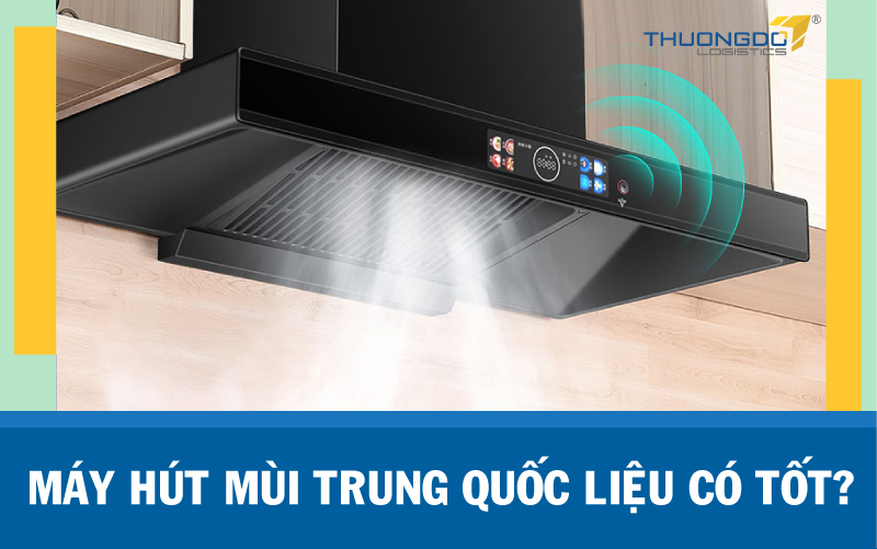  Máy hút mùi Trung Quốc liêu có tốt? 