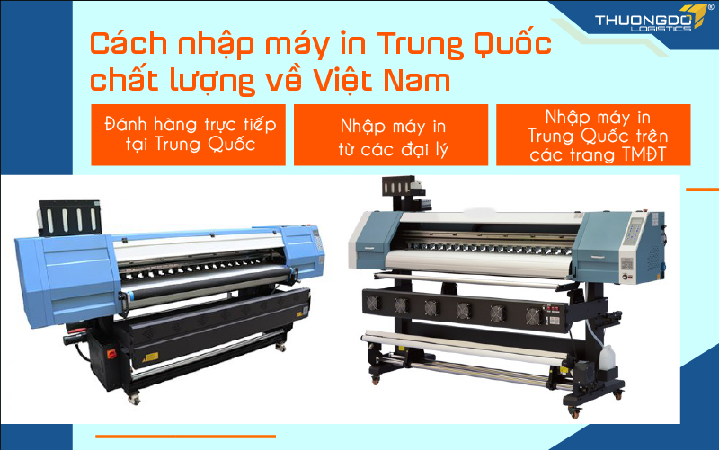  Cách nhập máy in Trung Quốc chất lượng về Việt Nam