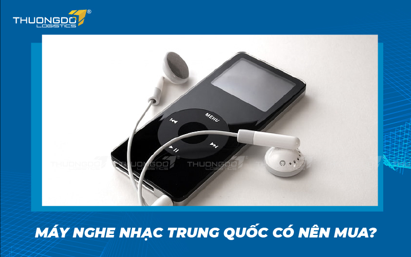  Máy nghe nhạc Trung Quốc có nên mua? 